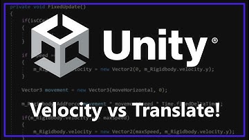 Unity Fundamentals:  Movement - Velocity vs Translate