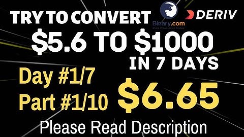 Day#1/7 Part#1/10 $6.65 Done $5.6 to $1000 free bot binary.com deriv profit consisten digit differ