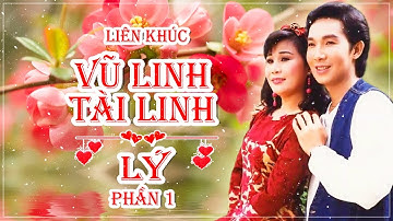 VŨ LINH TÀI LINH - TỔNG HỢP ĐIỆU LÝ HAY NHẤT