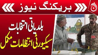 Local body elections, security arrangements completed - Breaking News - Aaj News