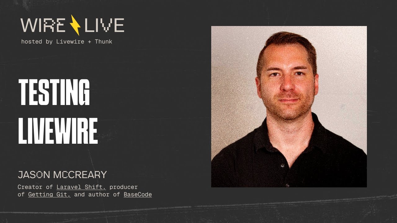 Curated visual reference: Fresh Look at Testing Livewire Jason Mccreary Wire Live 2025