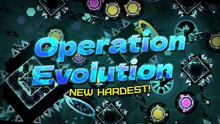 NEW HARDEST // Operation Evolution 100% (TOP 75) by Halzion & More // FIRST IN VN