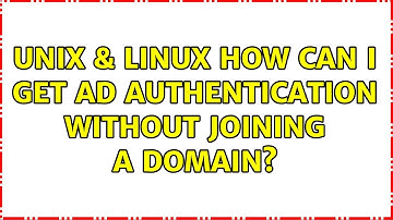 Unix & Linux: How can I get AD authentication without joining a domain?