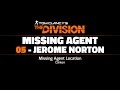 The division  missing agent 05 location  jerome norton