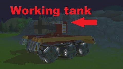 Working tank at advanced physics scrap mechanic no lag