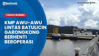Starting February 13, 2022, KMP Awu-awu on the Batulicin-Garongkong, Sulawesi Route Will Not Be O...