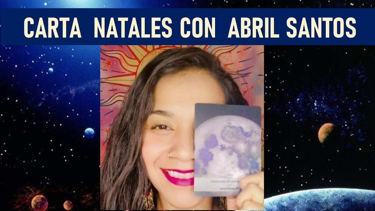 Interpretación de Carta Natal en vivo. con ABRIL SANTOS - YouTube