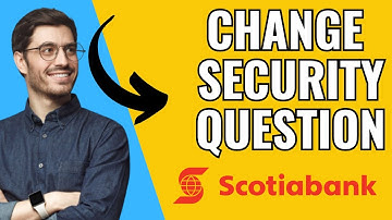 How To Change Scotiabank Security Question