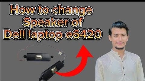 How to Change the Speakers of Laptop |Dell e6420 ka Speaker kasa change kara