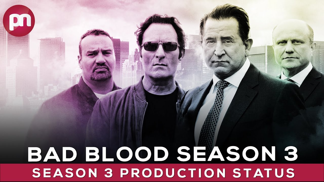 Bad Blood Season 3: Expected Release Date \U0026 Hot Updates - Premiere Next