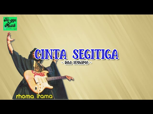 Cinta Segitiga - Rita Sugiarto HQ (Lirik Lagu) class=