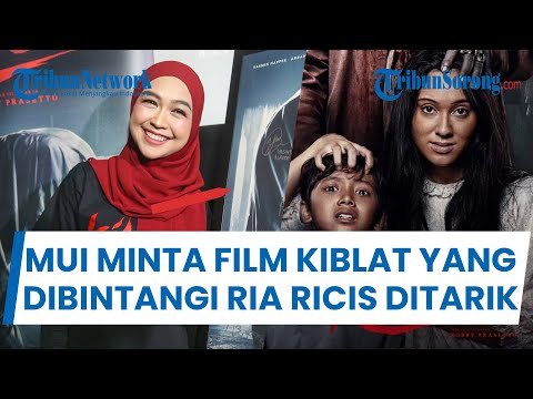 MUI Minta Film Kiblat yang Dibintangi Ria Ricis Ditarik,  Dianggap Kampanye Hitam Agama Islam