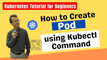 15 How to Create Pod using Kubectl command? | Kubernetes Tutorial for Beginners
