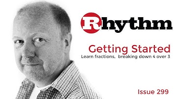 Colin Woolway - Getting Started - Breaking Down 4 over 3 - Issue 299