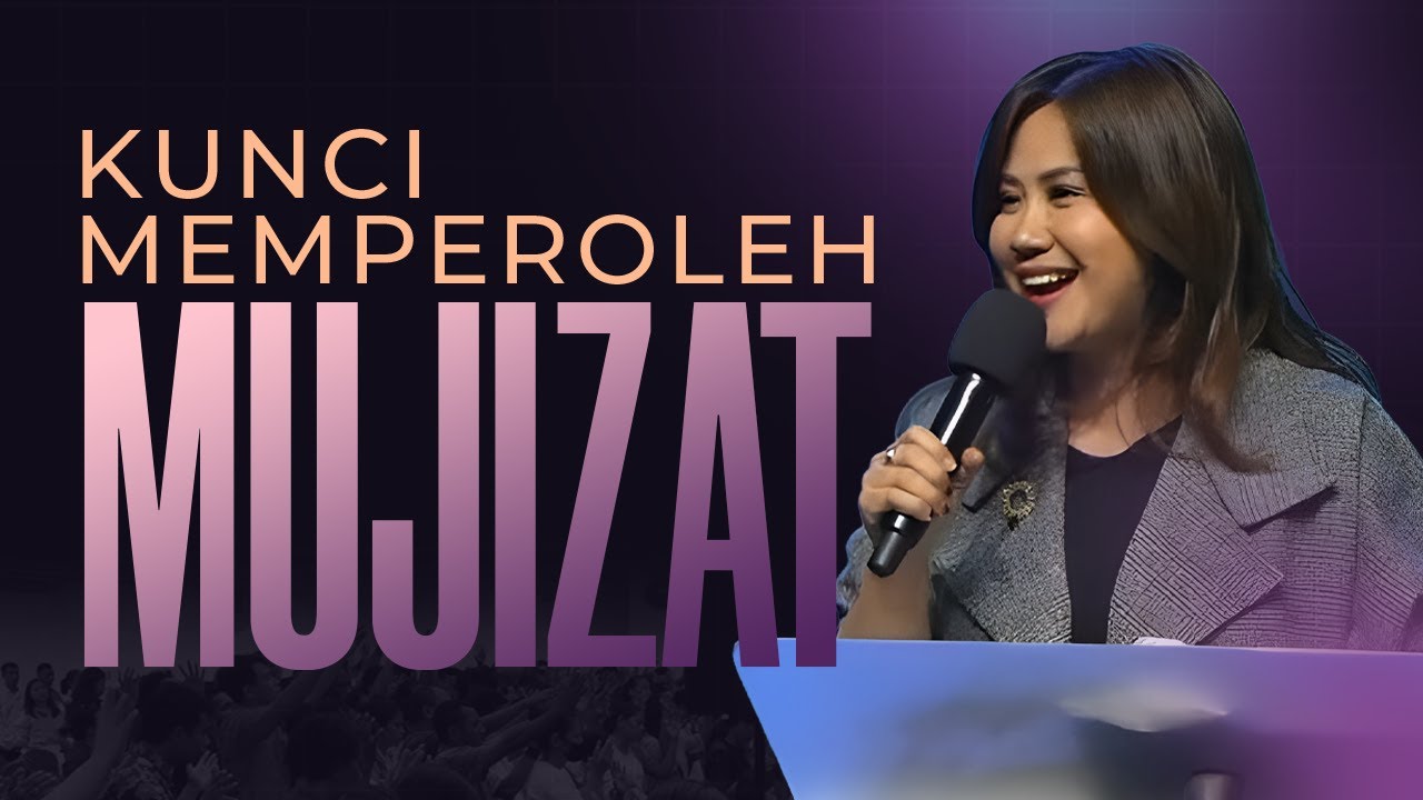 KUNCI MEMPEROLEH MUJIZAT - PS. LANNY TAN