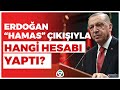 Erdoğan &quot;Hamas&quot; Çıkışıyla Hangi Hesabı Yaptı? | Zeynep Gürcanlı | Söz Meclisi