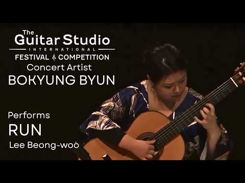 The Guitar Studio International Festival & Competition - Bokyung Byun, Guitar -  Run -  Lee Byungwoo