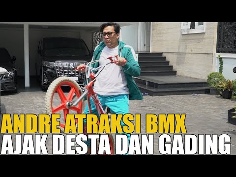 ANDRE ATRAKSI PAKE BMX.. GADING & DESTA GA ADA APA-APANYA