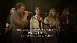 The Gene Clark No Other Band - "No Other" Ft. Daniel Rossen chords