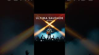 Música Sertaneja Nova - Última Saudade Ao Vivo #sertanejo #playlistsertaneja #shorts