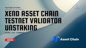 XEND ASSET CHAIN TESTNET VALIDATOR UNSTAKING - Crypto Airdrop Confirmed