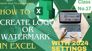 How To Insert Watermark In MS Excel | Excel Logo Transparent Background | MS Excel Course in Hindi