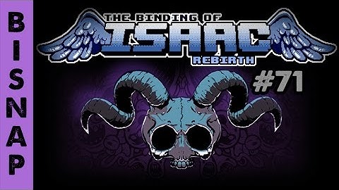Bisnap Streams Isaac: Rebirth - Part 71