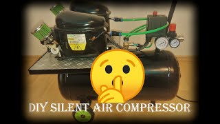 DIY Silent air compressor with refrigerator compressor. Full build