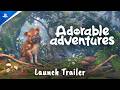 Adorable Adventures - Launch Trailer | PS5 Games