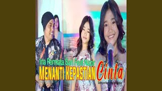 Download Lagu Menanti Kepastian Cinta (feat. Nazir Khan) Download Lagu Menanti Kepastian Cinta (feat. Nazir Khan)