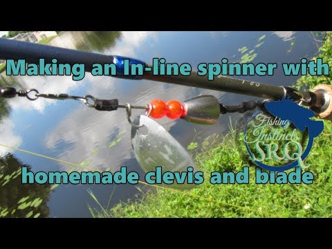 Making an In-line spinner with homemade clevis and blade 