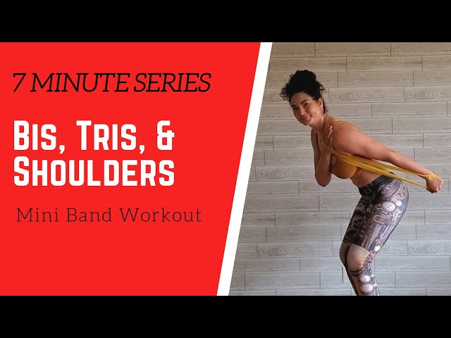 7 MINUTE SERIES // Bis, Tris, and Shoulders // Mini Band Upper Body Workout  