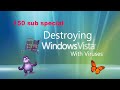 Destroying windows Vista With Viruses (150 sub special)