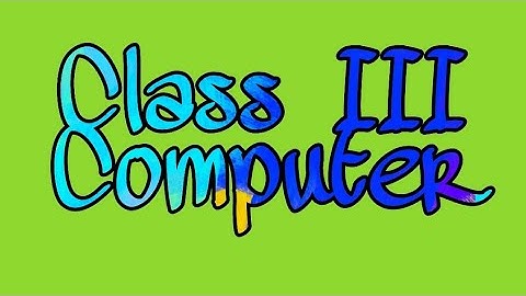 Computer class III A &C, Chapter 3 Revision   GUI operating system  An introduction  video part 7