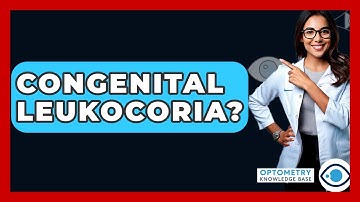 Congenital Leukocoria? - Optometry Knowledge Base