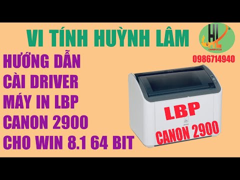 HƯỚNG  DẪN  CÀI  DRIVER  MÁY  IN CANON  LBP 2900  CHO WIN 8 64BIT