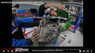 REPARACIÓN DE TRANSMISIÓN SEAT, AUDI Y VW