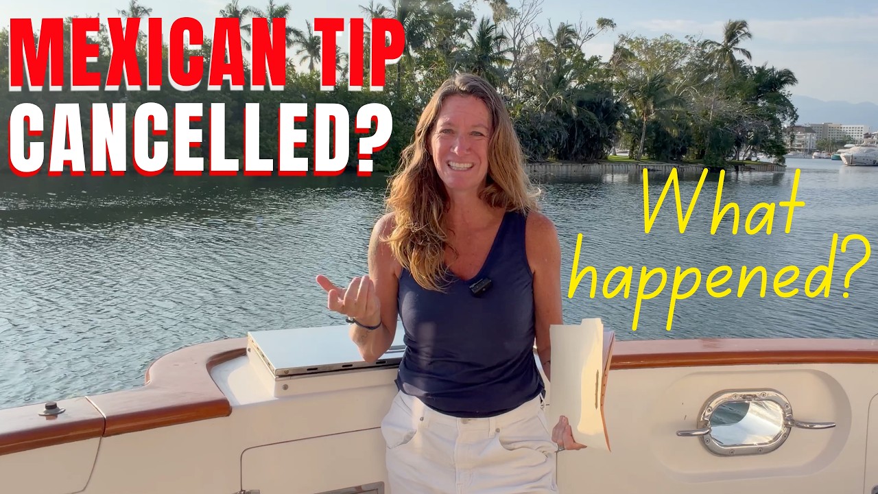 Bureaucracy & Unexpected Friends! 📎 Trying to Cancel a Mexican Boat TIP in Puerto Vallarta