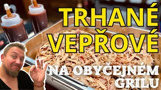 VÝBORNÉ TRHANÉ VEPŘOVÉ MASO 🔥 na běžném grilu | PULLED PORK | Z GRILU #7