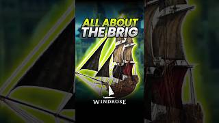 All About The Brig Ship in Windrose