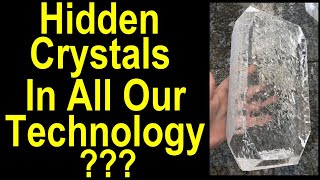 Shocking Secrets of Our Technology: Discovering the Hidden Crystals in devices we use every day