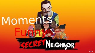 Secret Neighbor Funny Moments Xd