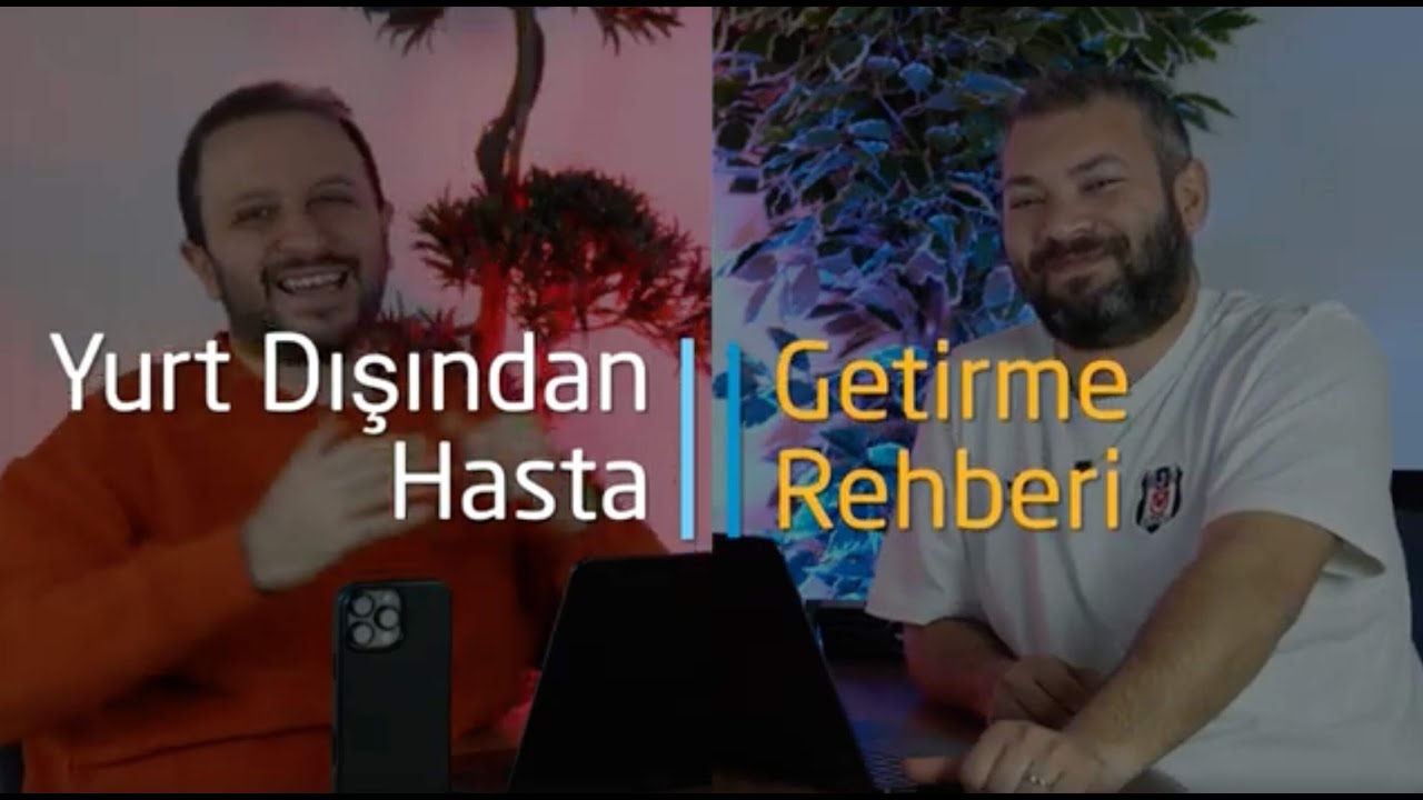 Yurt Dışından Hasta Getirme Rehberi