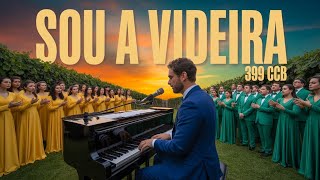 Download Lagu HINO 399 CCB | SOU A VIDEIRA | SOLO E CORAL MP3