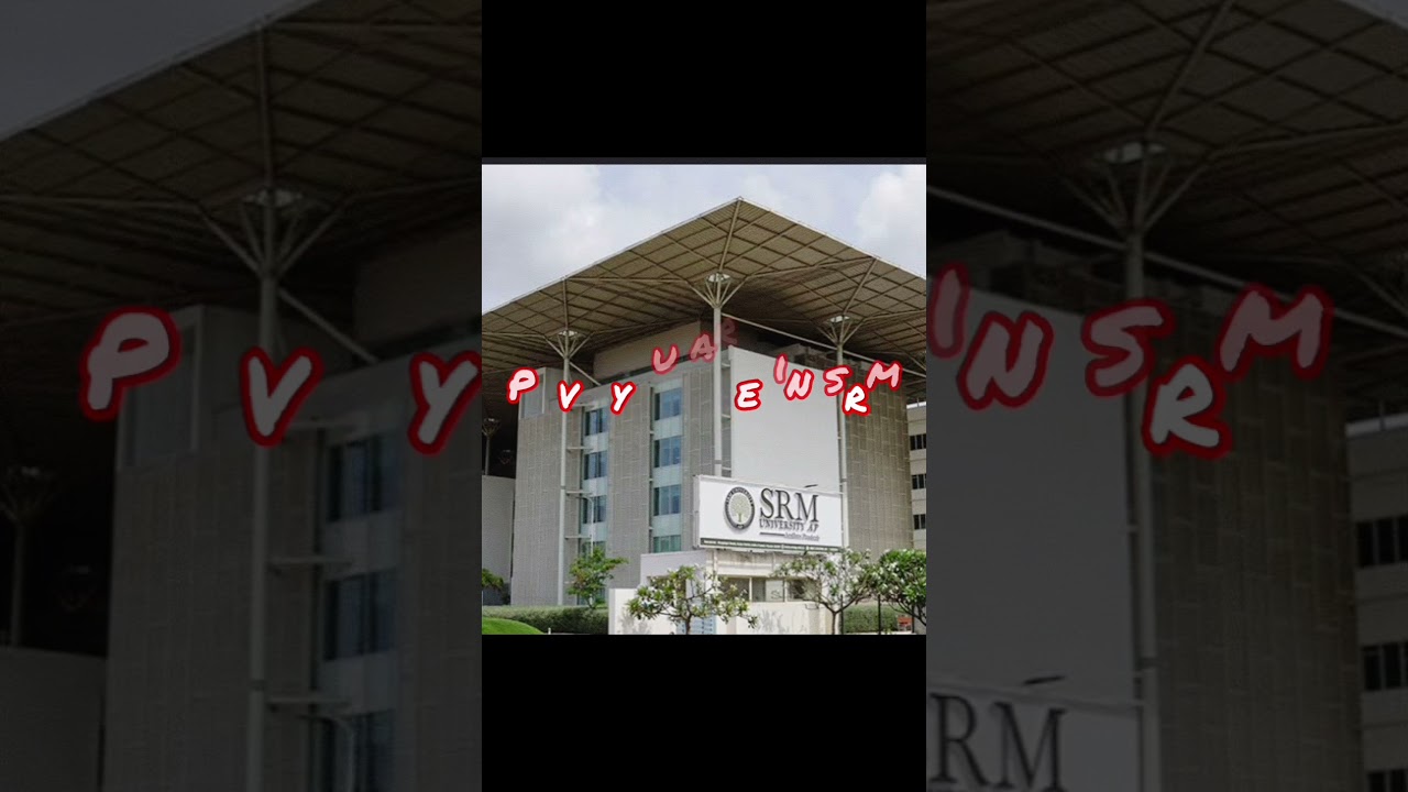 pov :-you are in srm ap 