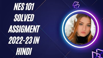 NES 101 SOLVED ASSIGMENT 2022-23 IN HINDI