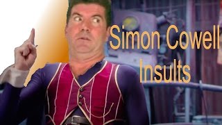 We Are Number One but every one is replaced with a Simon Cowell insult