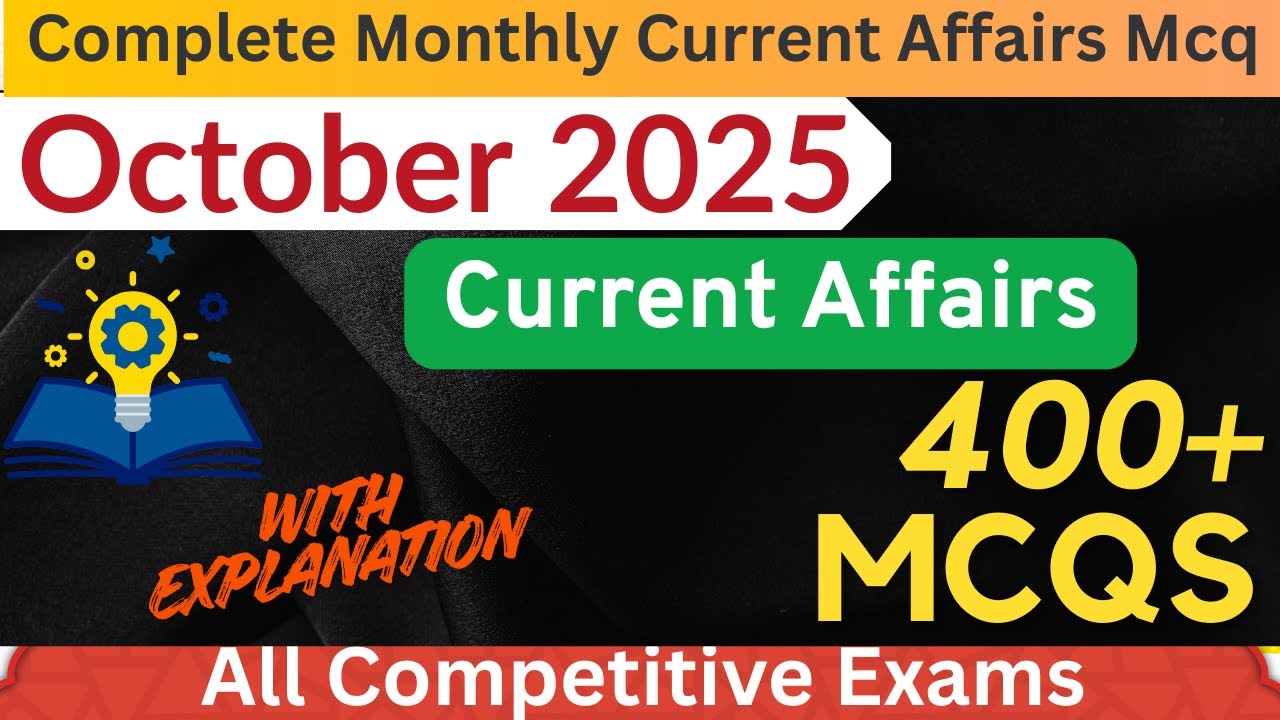 Complete October 2025 Current Affairs MCQs || With Explanation - YouTube