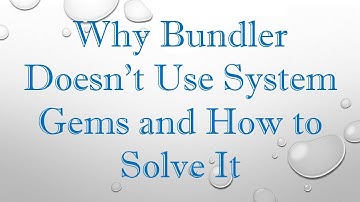 Why Bundler Doesn