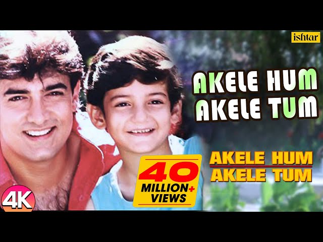 Akele Hum Akele Tum - 4K Video | Aamir Khan | Manisha Koirala | Udit Narayan | Ishtar Regional class=